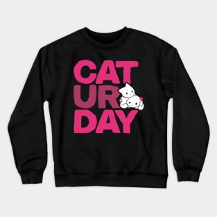 Caturdays Cute Cat weekend lover Crewneck Sweatshirt